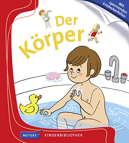 Der Körper: Meyers Kinderbibliothek