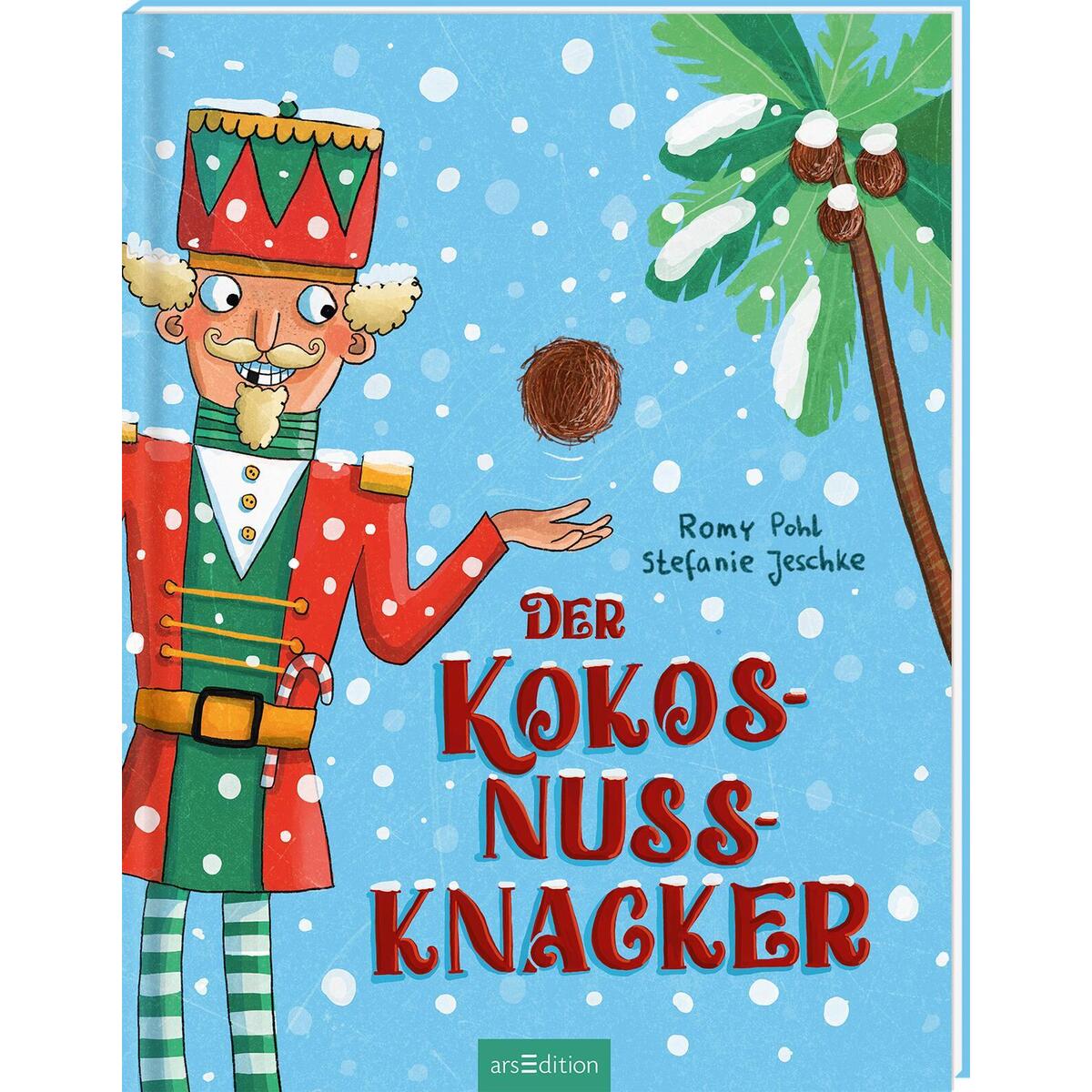 Der Kokosnussknacker Der Kokosnussknacker von Ars Edition GmbH