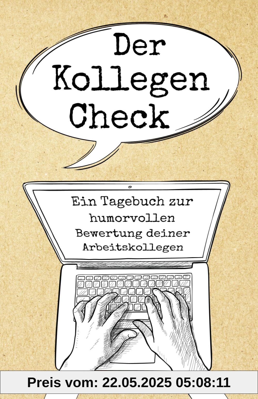 Der Kollegen-Check: Ein Tagebuch zur humorvollen Bewertung deiner Arbeitskollegen
