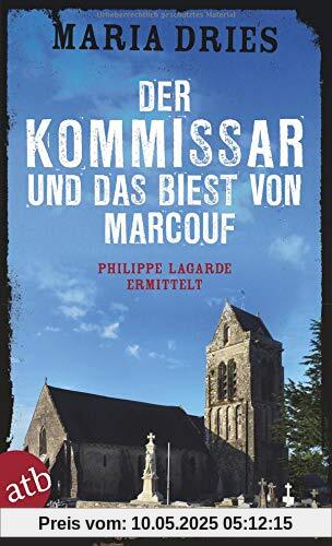 Der Kommissar und das Biest von Marcouf: Philippe Lagarde ermittelt (Kommissar Philippe Lagarde, Band 9)