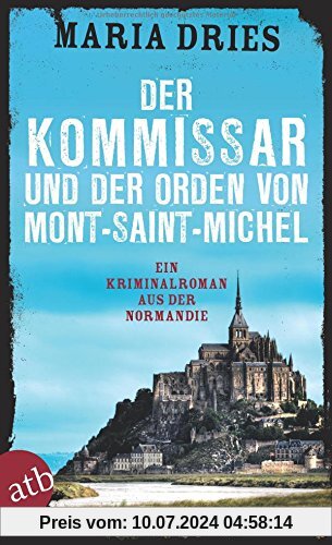 Der Kommissar und der Orden von Mont-Saint-Michel: Ein Kriminalroman aus der Normandie