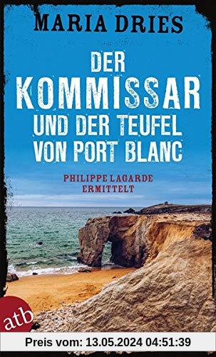Der Kommissar und der Teufel von Port Blanc: Philippe Lagarde ermittelt (Kommissar Philippe Lagarde, Band 12)