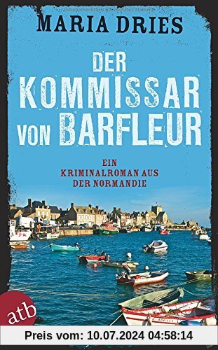 Der Kommissar von Barfleur: Ein Kriminalroman aus der Normandie
