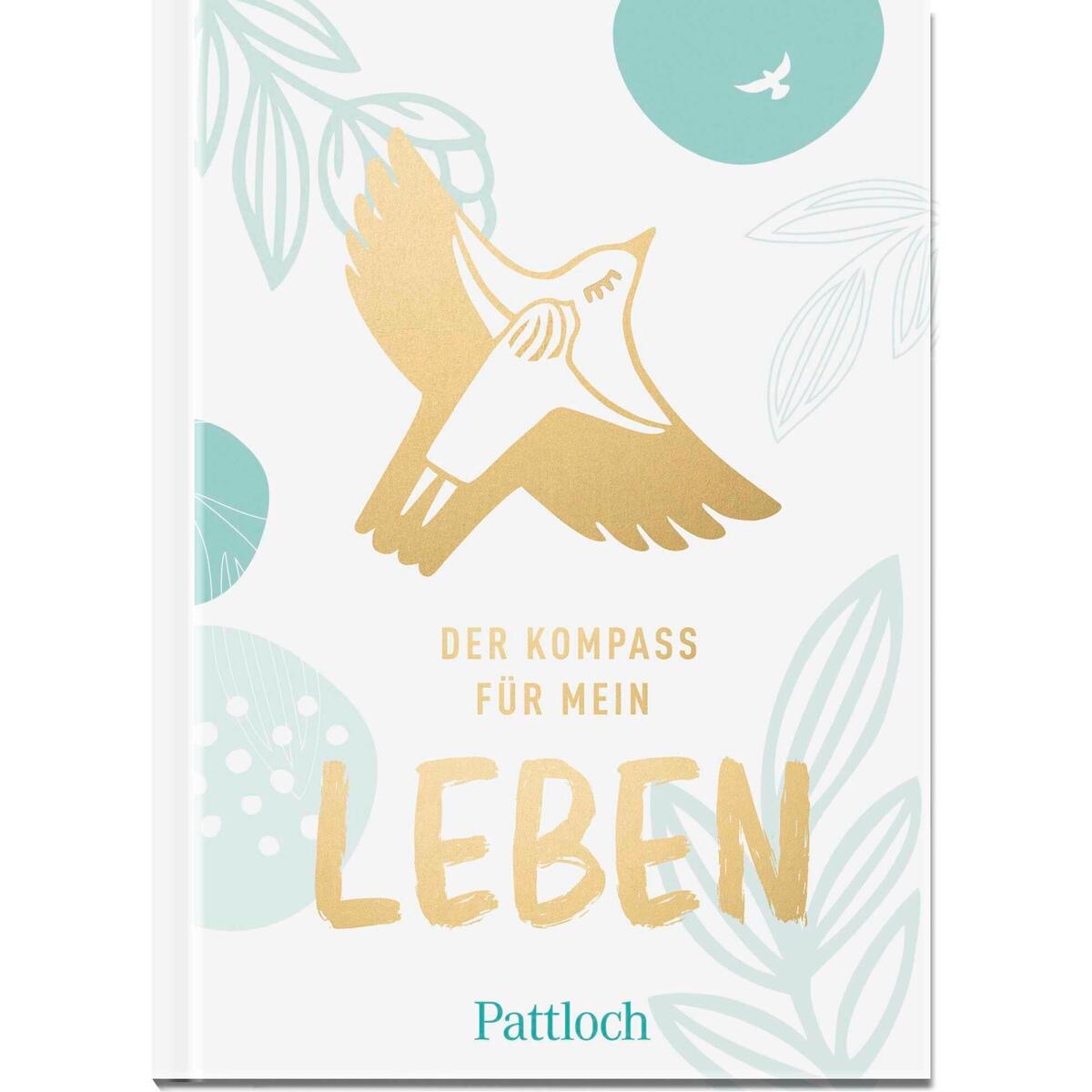 Der Kompass für mein Leben Der Kompass für mein Leben von Pattloch Geschenkbuch