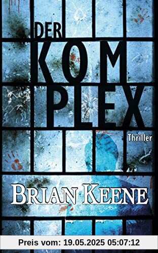 Der Komplex: Thriller
