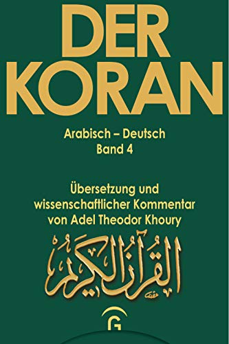 Der Koran, 10 Bde., Bd.4, Sure 3,1-200: Übersetzung und wissenschaftlicher Kommentar von Adel Theodor Khoury (Der Koran. Arabisch-Deutsch. Übersetzung und wiss. Kommentar von Adel Khoury, Band 4) von Gütersloher Verlagshaus