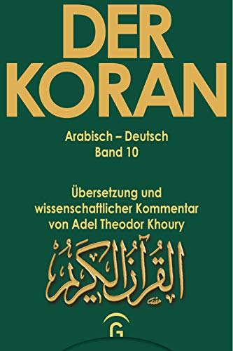 Der Koran, Bd.10, Suren 24-36: Übersetzung und wissenschaftlicher Kommentar von Adel Theodor Khoury (Der Koran. Arabisch-Deutsch. Übersetzung und wiss. Kommentar von Adel Khoury, Band 10) von Gütersloher Verlagshaus