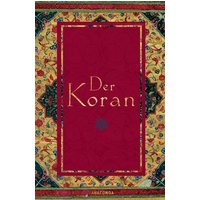 Der Koran (In der Übertragung von Friedrich Rückert)