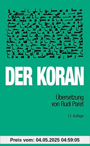 Der Koran: Übersetzung von Rudi Paret.