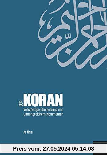 Der Koran: Vollständige Übersetzung mit Umfangreichem Kommentar