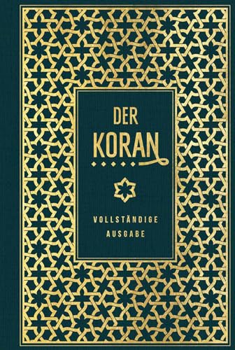 Der Koran: vollständige Ausgabe: Leinen mit Goldprägung