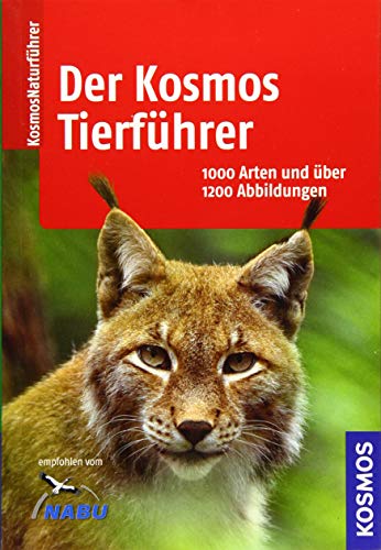 Der Kosmos-Tierführer: 1000 Arten und über 1200 Abbildungen