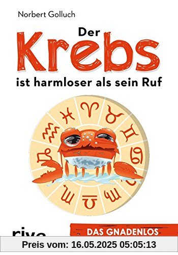 Der Krebs ist harmloser als sein Ruf: Das gnadenlos ehrliche Horoskop Der Krebs ist harmloser als sein Ruf: Das gnadenlos ehrliche Horoskop