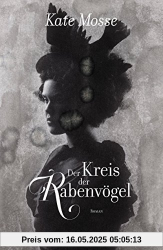 Der Kreis der Rabenvögel: Roman