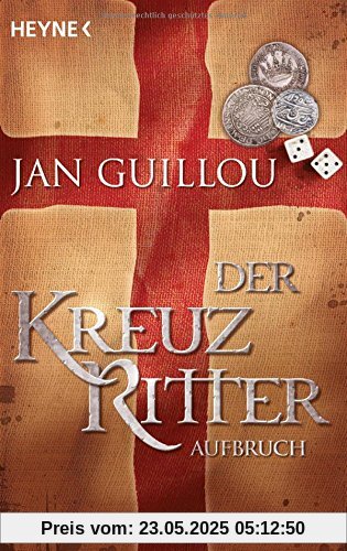 Der Kreuzritter - Aufbruch: Roman