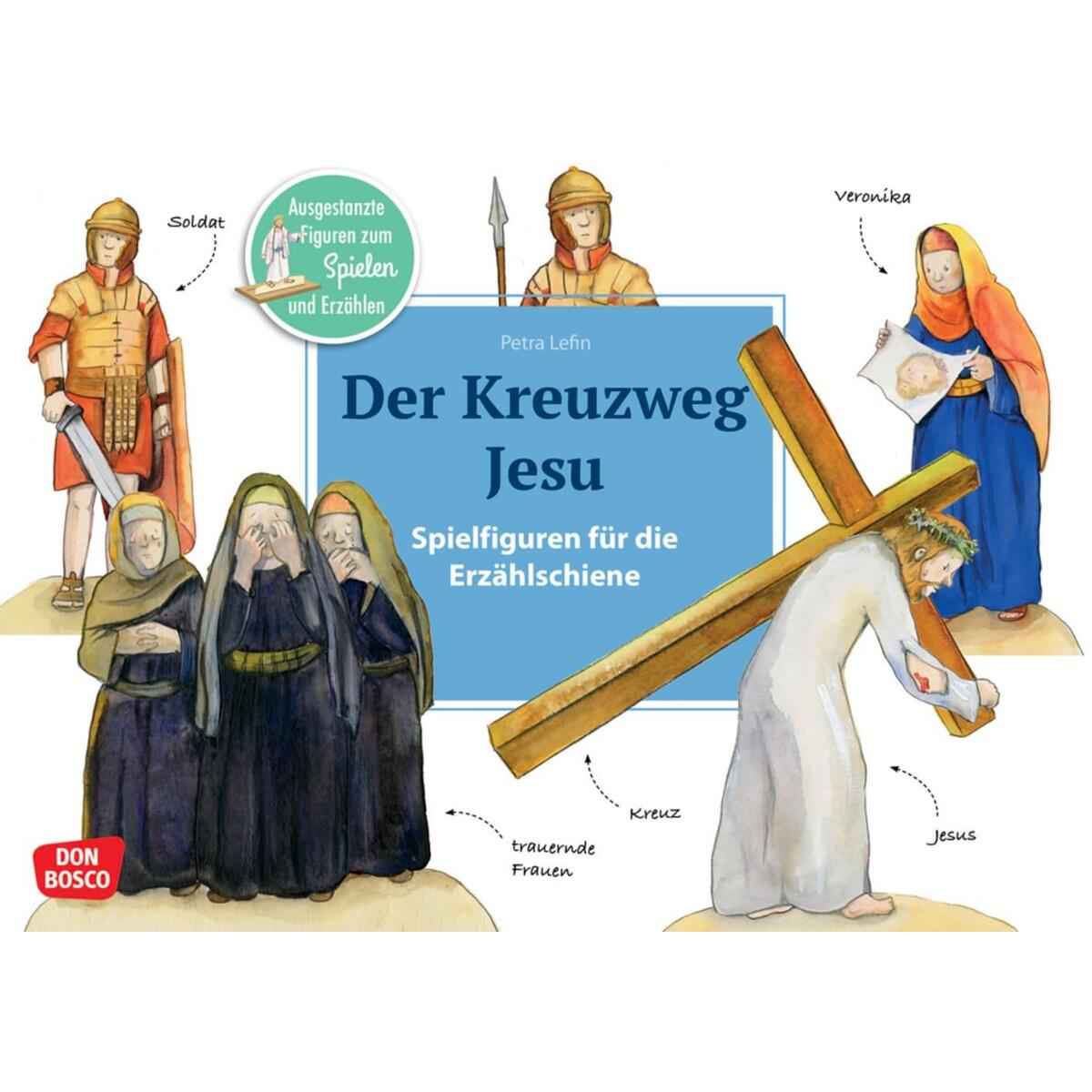 Der Kreuzweg Jesu Der Kreuzweg Jesu von Don Bosco Medien GmbH