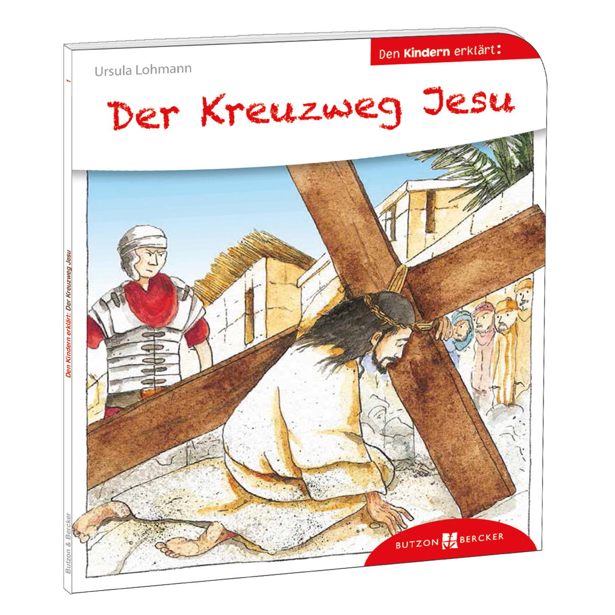 Der Kreuzweg Jesu den Kindern erklärt (1 Stück) von Butzon und Bercker