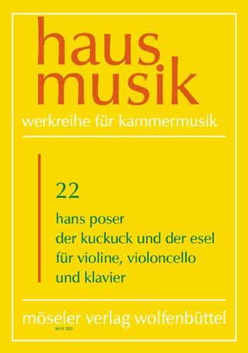 Der Kuckuck und der Esel: Variationen. 22. Violine, Violoncello und Klavier. Partitur und Stimmen. (Hausmusik, Band 22)
