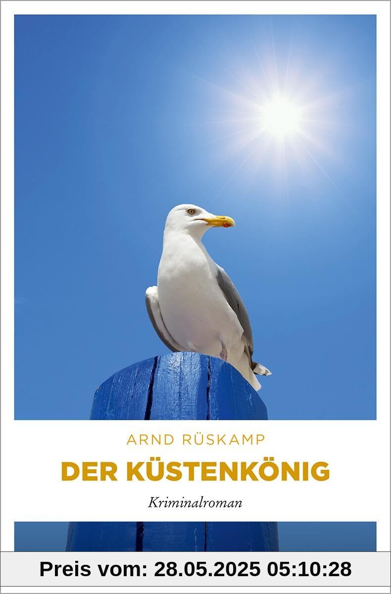 Der Küstenkönig: Kriminalroman (Marie Geisler)
