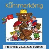 Der Kummerkönig: Bilderbuch mit Ratgeber Der Kummerkönig: Bilderbuch mit Ratgeber