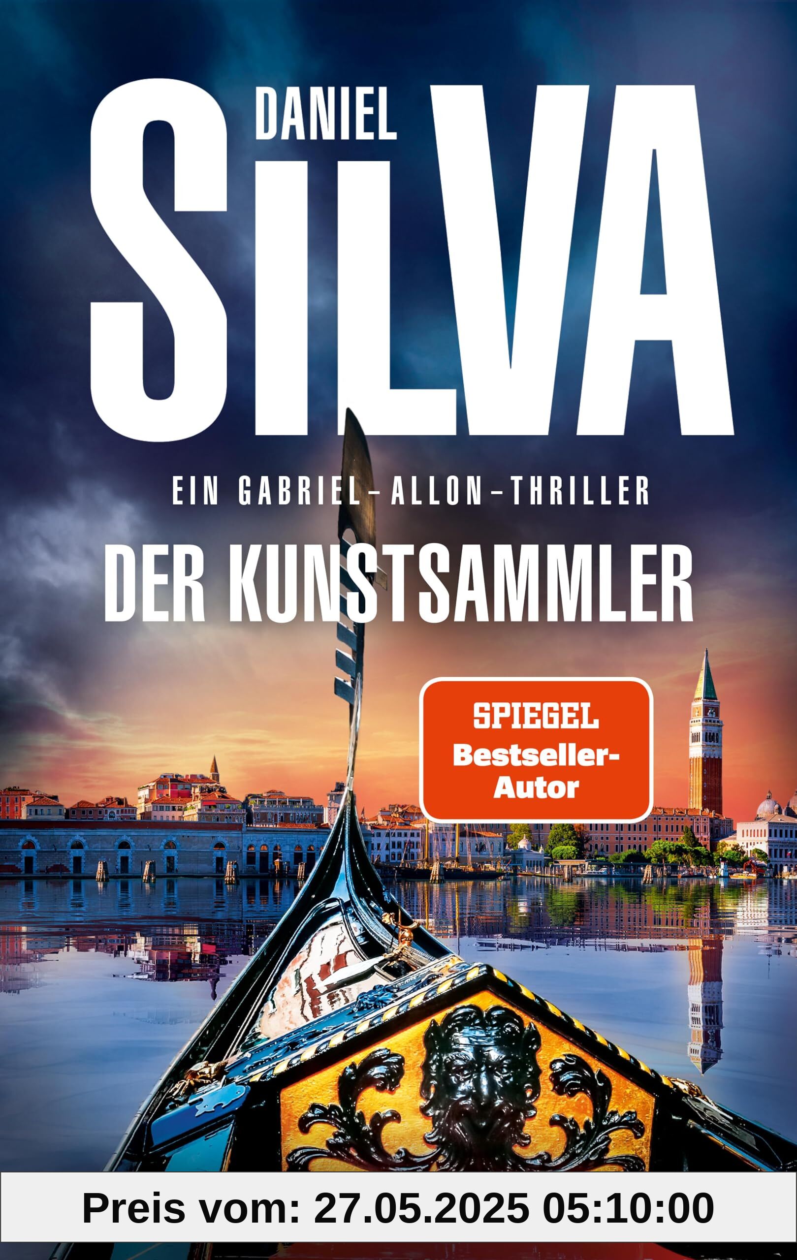 Der Kunstsammler: Ein Gabriel-Allon-Thriller | SPIEGEL-Bestsellerautor Daniel Silva in Höchstform: Actiongeladener Spionagethriller Der Kunstsammler: Ein Gabriel-Allon-Thriller | SPIEGEL-Bestsellerautor Daniel Silva in Höchstform: Actiongeladener Spionagethriller