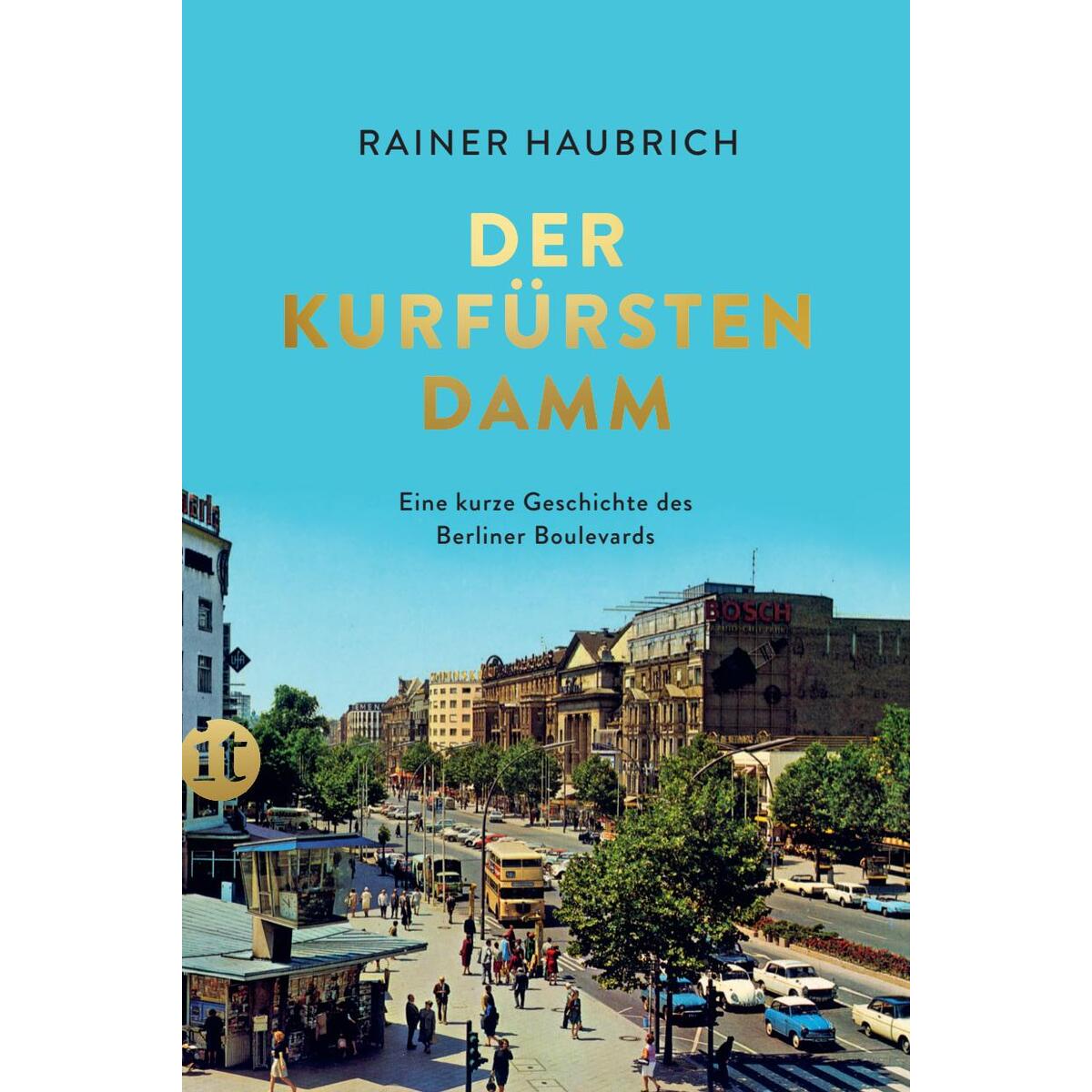 Der Kurfürstendamm Der Kurfürstendamm von Insel Verlag GmbH