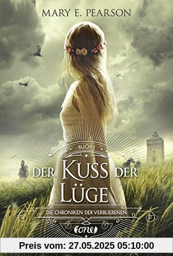 Der Kuss der Lüge: Die Chroniken der Verbliebenen. Band 1 Der Kuss der Lüge: Die Chroniken der Verbliebenen. Band 1