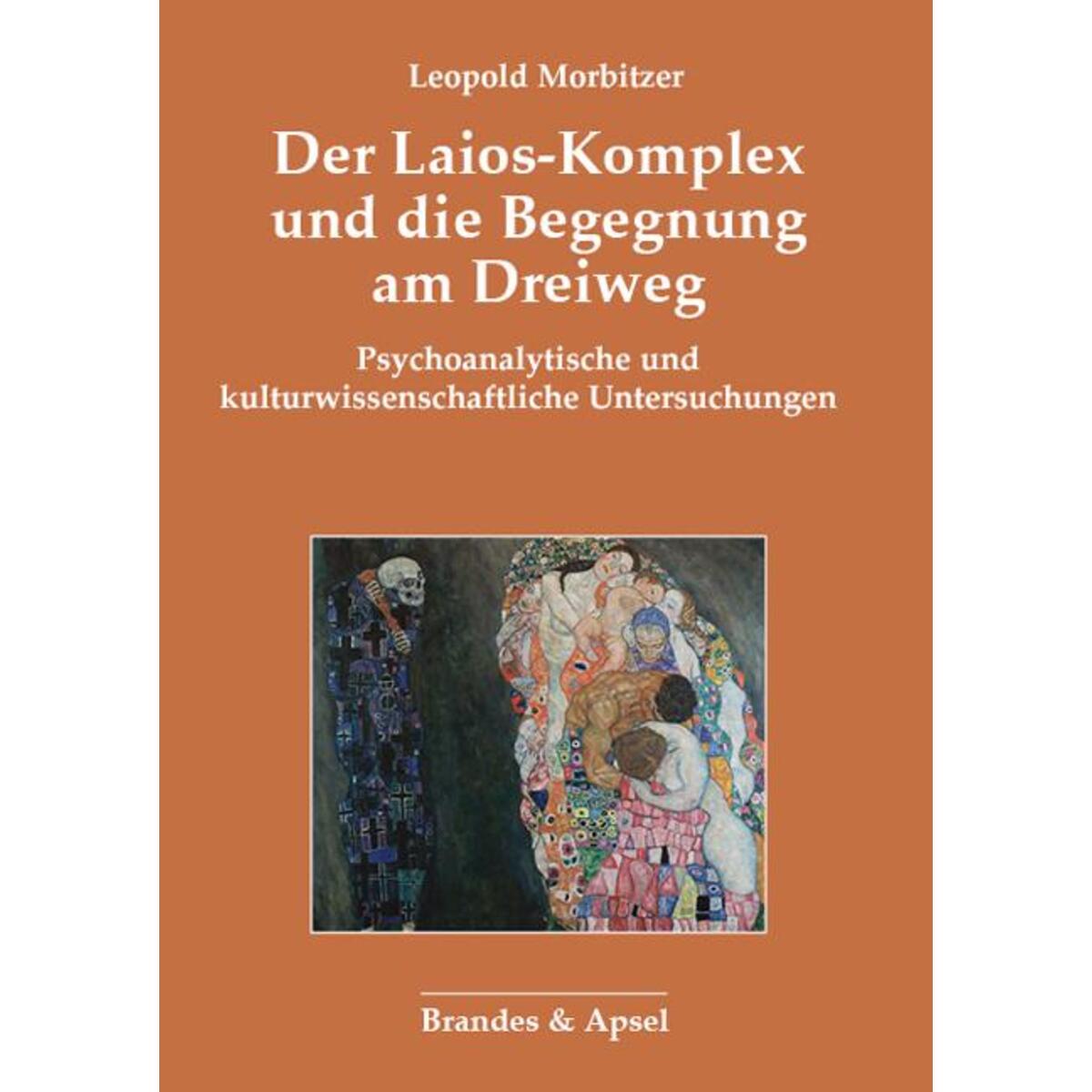 Der Laios-Komplex und die Begegnung am Dreiweg von Brandes + Apsel Verlag Gm