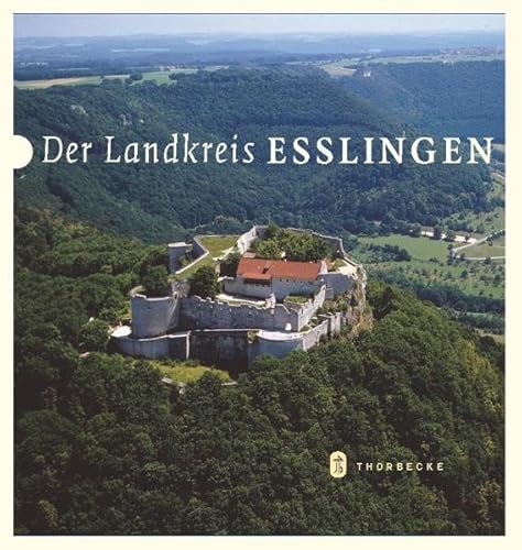 Der Landkreis Esslingen: Hrsg.: Landesarchiv Baden-Württemberg in Verbindung m. d. Landkreis Esslingen (Kreisbeschreibungen des Landes Baden-Württemberg)