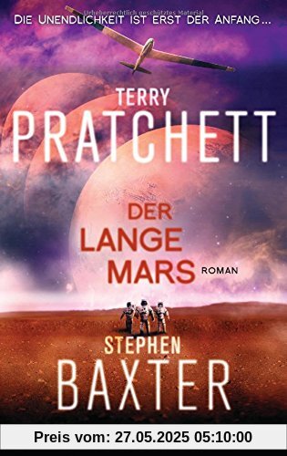 Der Lange Mars: Lange Erde 3 - Roman Der Lange Mars: Lange Erde 3 - Roman