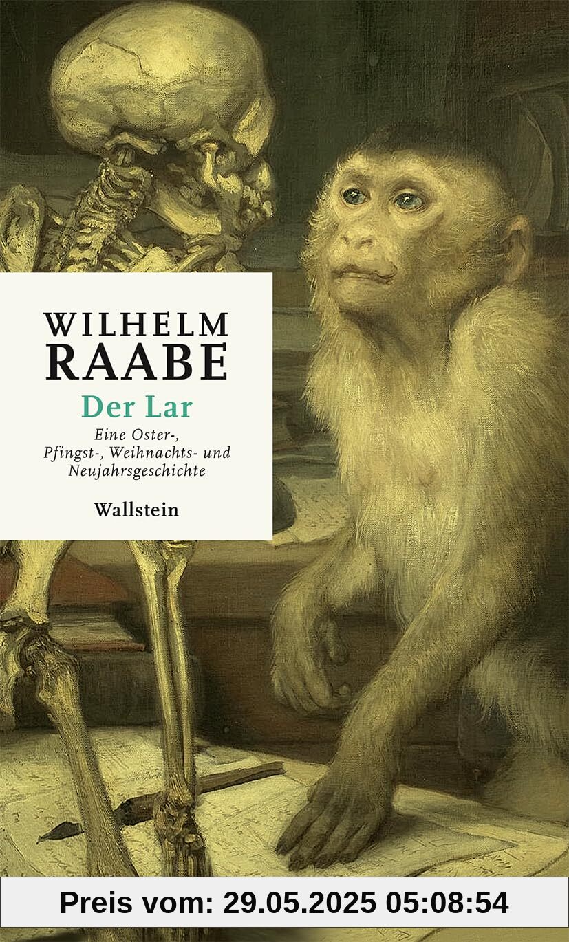 Der Lar: Eine Oster-, Pfingst-, Weihnachts- und Neujahrsgeschichte (Wilhelm Raabe. Werke. Kritische kommentierte Ausgabe)