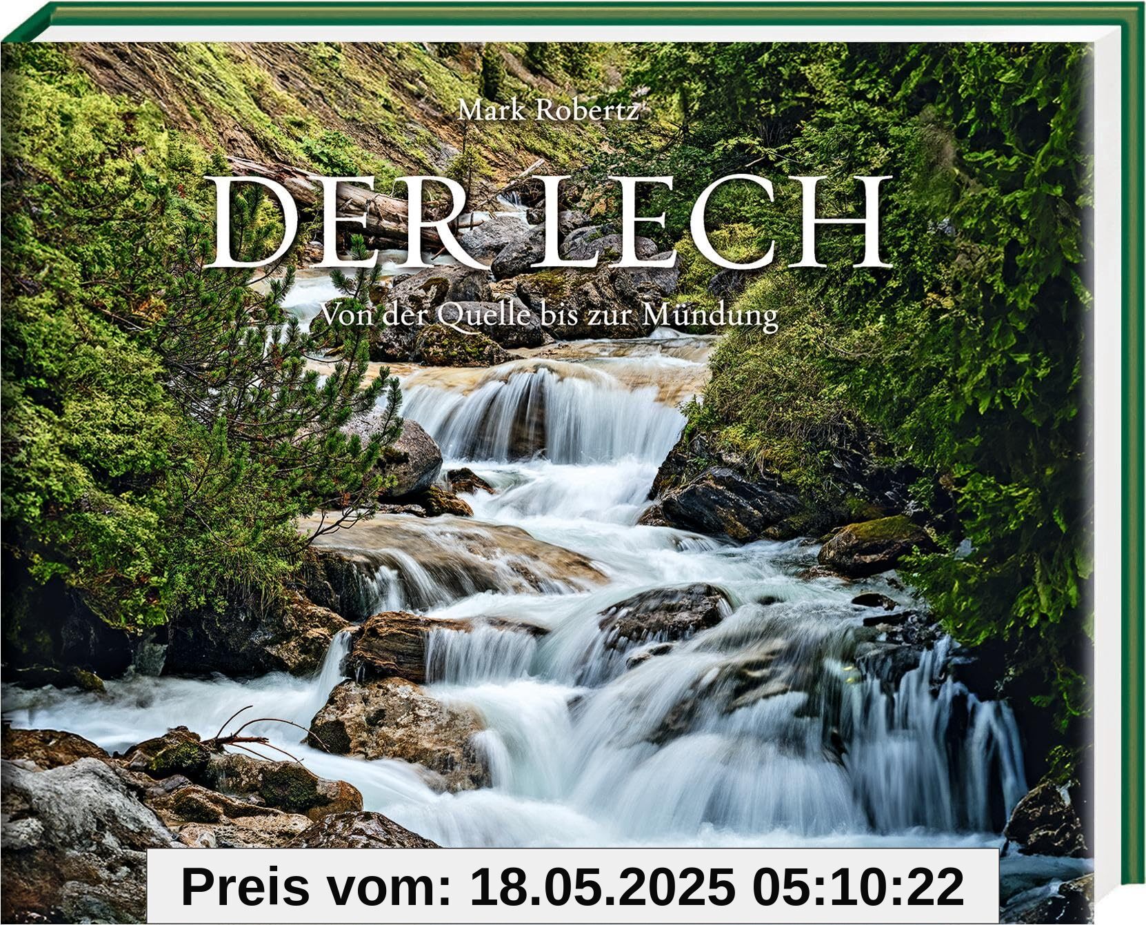 Der Lech: Von der Quelle bis zur Mündung