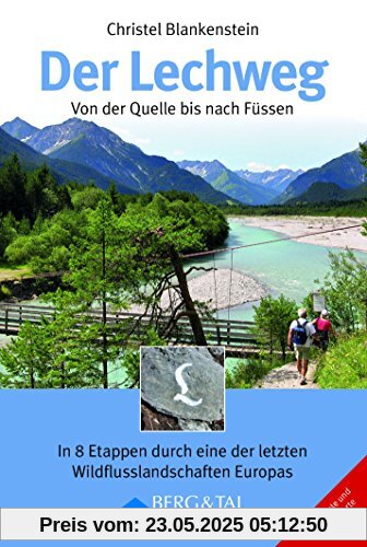 Der Lechweg: Von der Quelle bis nach Füssen