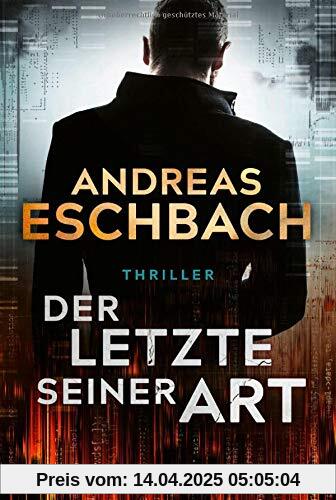 Der Letzte seiner Art: Thriller .