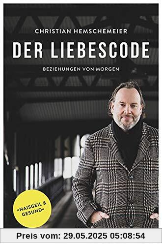 Der Liebescode: Beziehungen von morgen