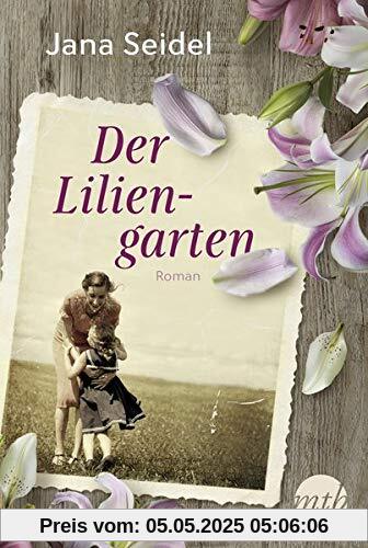 Der Liliengarten: Liebesroman Neuerscheinung 2020