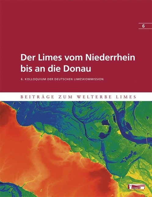 Der Limes vom Niederrhein bis an die Donau von WBG Theiss