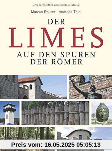 Der Limes: Auf den Spuren der Römer