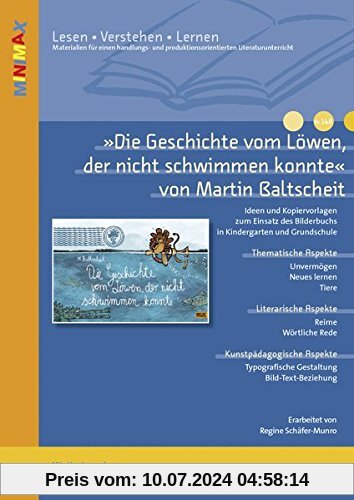 »Der Löwe, der nicht schwimmen konnte« von Martin Baltscheit: Ideen und Materialien zum Einsatz des Bilderbuchs in Kindergarten und Grundschule