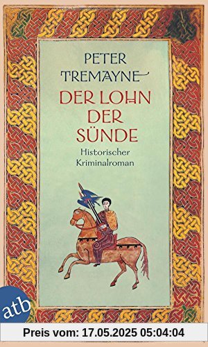 Der Lohn der Sünde: Historischer Kriminalroman (Schwester Fidelma ermittelt, Band 26)