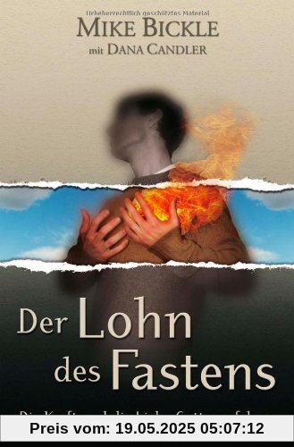 Der Lohn des Fastens: Die Kraft und die Liebe Gottes erfahren Der Lohn des Fastens: Die Kraft und die Liebe Gottes erfahren