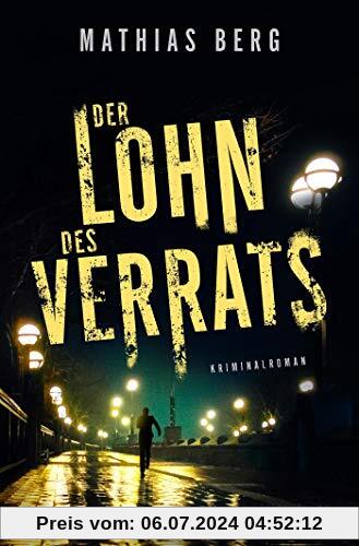 Der Lohn des Verrats: Kriminalroman (Lupe Svensson und Otto Hagedorn, Band 2)