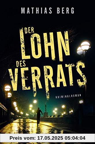 Der Lohn des Verrats: Kriminalroman (Lupe Svensson und Otto Hagedorn, Band 2)