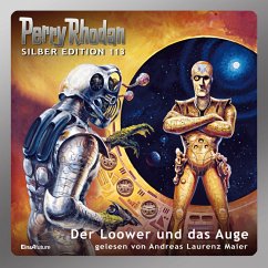 Der Loower und das Auge / Perry Rhodan Silberedition Bd.113 (MP3-Download) von Eins A Medien