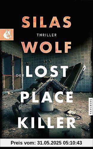 Der Lost Place Killer: Thriller - Der sechste Fall für Jonas Starck (Ein Fall für Jonas Starck)