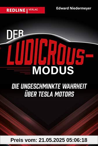 Der Ludicrous-Modus: Die ungeschminkte Wahrheit über Tesla Motors