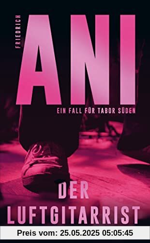Der Luftgitarrist: Ein Fall für Tabor Süden (suhrkamp taschenbuch)