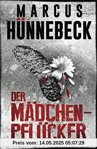 Der Mädchenpflücker: Thriller