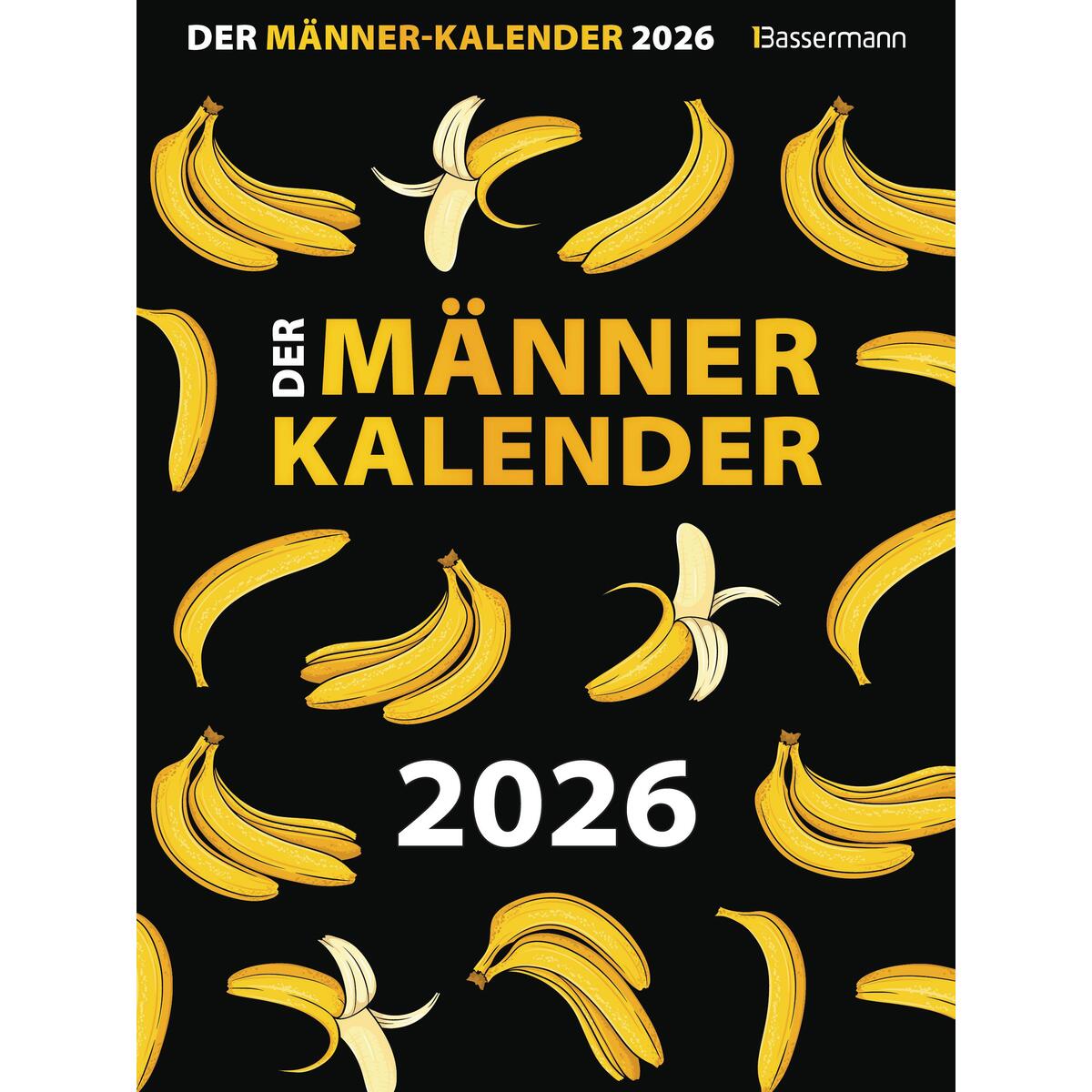 Der Männer-Kalender 2026 Der Männer-Kalender 2026 von Bassermann, Edition