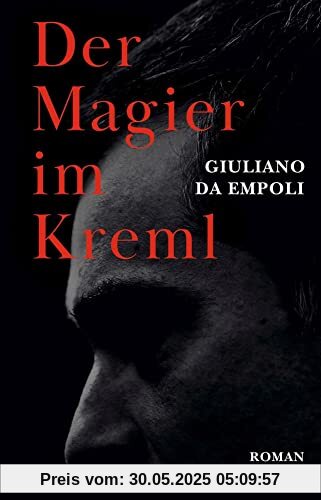 Der Magier im Kreml: Roman